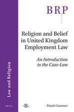 Religion and Belief in United Kingdom Employment Law: An Introduction to the Case-Law