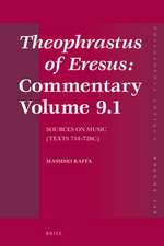 Theophrastus of Eresus: Commentary Volume 9.1: Sources on Music (Texts 714–726C)