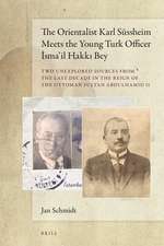 The Orientalist Karl Süssheim Meets the Young Turk Officer İsma’il Hakkı Bey: Two Unexplored Sources from the Last Decade in the Reign of the Ottoman Sultan Abdulhamid II