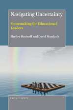 Navigating Uncertainty: Sensemaking for Educational Leaders