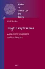 <i>Waqf</i> in Zaydī Yemen: Legal Theory, Codification, and Local Practice