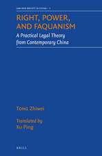 Right, Power, and Faquanism: A Practical Legal Theory from Contemporary China