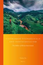 Vietnamese Evangelicals and Pentecostalism: The Politics of Divine Intervention