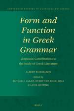 Form and Function in Greek Grammar: Linguistic Contributions to the Study of Greek Literature