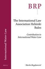 The International Law Association Helsinki Rules: Contribution to International Water Law