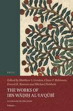 The Works of Ibn Wāḍiḥ al-Yaʿqūbī (Volume 1): An English Translation