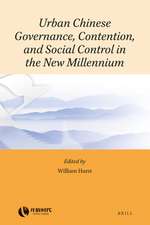 Urban Chinese Governance, Contention, and Social Control in the New Millennium