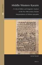 Middle Western Karaim: A Critical Edition and Linguistic Analysis of the pre-19th-Century Karaim Interpretations of Hebrew <i>piyyutim</i>