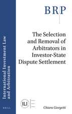 The Selection and Removal of Arbitrators in Investor-State Dispute Settlement