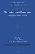 The Hagiographical Experiment: Developing Discourses of Sainthood