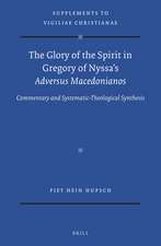 The Glory of the Spirit in Gregory of Nyssa’s <i>Adversus Macedonianos</i>: Commentary and Systematic-Theological Synthesis