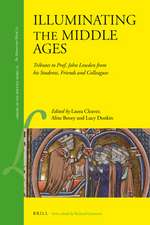 Illuminating the Middle Ages: Tributes to Prof. John Lowden from his Students, Friends and Colleagues