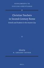 Christian Teachers in Second-Century Rome: Schools and Students in the Ancient City