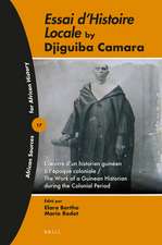 <i>Essai d’histoire locale</i> by Djiguiba Camara: L’œuvre d’un historien guinéen à l’époque coloniale / The Work of a Guinean Historian during the Colonial Period