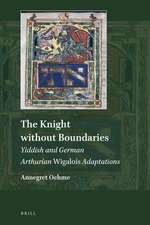 The Knight without Boundaries: Yiddish and German Arthurian <i>Wigalois</i> Adaptations