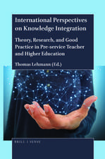 International Perspectives on Knowledge Integration: Theory, Research, and Good Practice in Pre-service Teacher and Higher Education