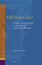 Did God Care?: Providence, Dualism, and Will in Later Greek and Early Christian Philosophy