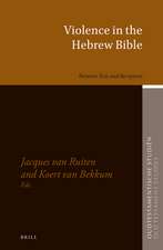 Violence in the Hebrew Bible: Between Text and Reception