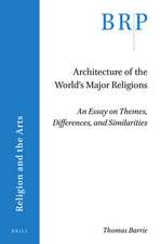 Architecture of the World’s Major Religions: An Essay on Themes, Differences, and Similarities