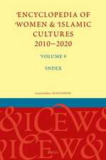 Encyclopedia of Women & Islamic Cultures 2010-2020, Volume 9: Index