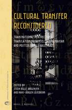 Cultural Transfer Reconsidered: Transnational Perspectives, Translation Processes, Scandinavian and Postcolonial Challenges