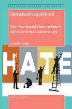 Sanitized Apartheid: The Post-Racial Hoax in South Africa and the United States