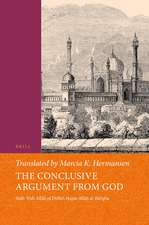 The Conclusive Argument from God: Shāh Walī Allāh of Delhi's Ḥujjat Allāh al-Bāligha