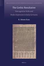 The Gothic Resultative: Non-agentive Verbs and Perfect Expression in Early Germanic