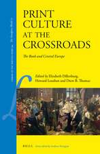 Print Culture at the Crossroads: The Book and Central Europe