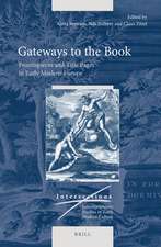 Gateways to the Book: Frontispieces and Title Pages in Early Modern Europe