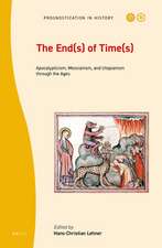 The End(s) of Time(s): Apocalypticism, Messianism, and Utopianism through the Ages