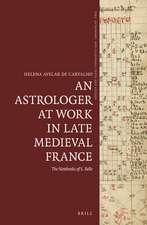 An Astrologer at Work in Late Medieval France: The Notebooks of S. Belle