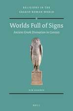 Worlds Full of Signs: Ancient Greek Divination in Context