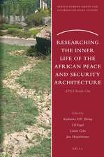 Researching the Inner Life of the African Peace and Security Architecture: APSA Inside-Out