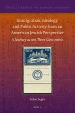 Immigration, Ideology, and Public Activity from an American Jewish Perspective: A Journey across Three Continents