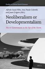 Neoliberalism or Developmentalism: The PT Governments in the Eye of the Storm