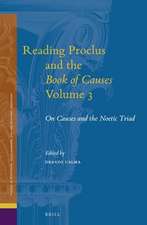 Reading Proclus and the <i>Book of Causes</i>, Volume 3: On Causes and the Noetic Triad