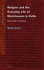 Religion and the Everyday Life of Manichaeans in Kellis