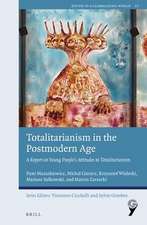 Totalitarianism in the Postmodern Age: A Report on Young People’s Attitudes to Totalitarianism