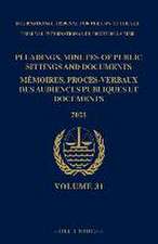 Pleadings, Minutes of Public Sittings and Documents / Mémoires, procès-verbaux des audiences publiques et documents, Volume 31 (2021)