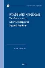 Roads and Kingdoms: Two Encounters with the Nazarenes Beyond the River