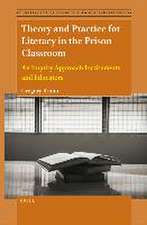 Theory and Practice for Literacy in the Prison Classroom