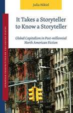 It Takes a Storyteller to Know a Storyteller: Global Capitalism in Post-millennial North American Fiction