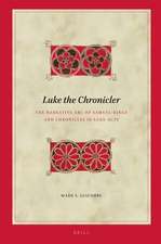 Luke the Chronicler: The Narrative Arc of Samuel-Kings and Chronicles in Luke-Acts