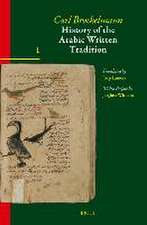 History of the Arabic Written Tradition Volume 1