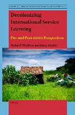 Decolonizing International Service Learning: Pre- and Post-COVID Perspectives