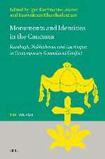 Monuments and Identities in the Caucasus: Karabagh, Nakhichevan and Azerbaijan in Contemporary Geopolitical Conflict