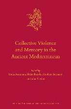 Collective Violence and Memory in the Ancient Mediterranean