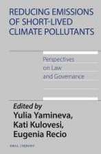 Reducing Emissions of Short-Lived Climate Pollutants: Perspectives on Law and Governance