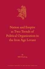 Nation and Empire as Two Trends of Political Organization in the Iron Age Levant